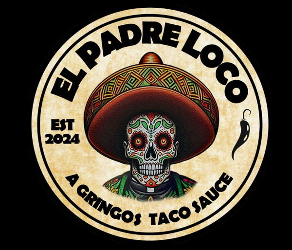 EL PADRE LOCO - A Gringos Taco Sauce